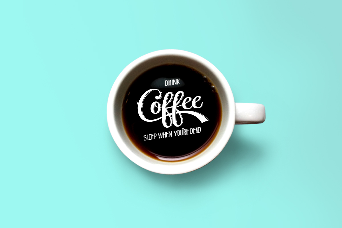 Coffee: Sleep When You're Dead; final product